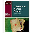 Oxford Literature Companions: A Streetcar Named Desire