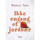 Ikke engang et jordbær