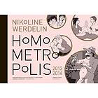 Homo Metropolis 2013-2014