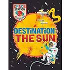 Space Station Academy: Destination: The Sun