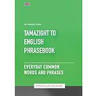 Tamazight To English Phrasebook Everyday Common Words And Phrases