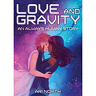 Love and Gravity: A Graphic Novel (Always Human, #2)
