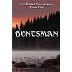 Huntsman: The Hunted Mage Trilogy