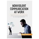 Nonviolent Communication at Work