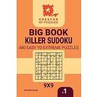 Creator of puzzles Big Book Killer Sudoku 480 Easy to Extreme (Volume 1)