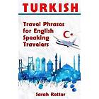 Turkish: Travel Phrases for English Speaking Travelers: The Most Needed 1.000 Ph