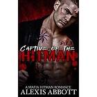 Captive of the Hitman: A Bad Boy Mafia Romance Novel