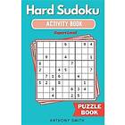 Hard Sudoku Puzzle Expert Level Sudoku With Tons of Challenges For Your Brain (Hard Sudoku Activity Book)