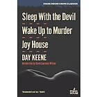 Sleep With the Devil Wake Up to Murder Joy House