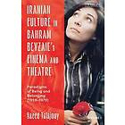 Iranian Culture in Bahram Beyzaie’s Cinema and Theatre