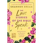 The Love Stories of the Bible Speak