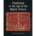 Fashion in the Age of the Black Prince