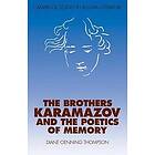 The Brothers Karamazov and the Poetics of Memory