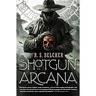 The Shotgun Arcana