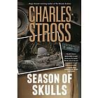 Season of Skulls: A Novel in the World of the Laundry Files