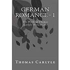 German Romance 1: The Works of Thomas Carlyle (Volume 21)