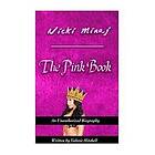 Nicki Minaj: The Pink Book: The Unauthorized Biography of Nicki Minaj
