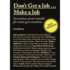 Don't Get a Job…Make a Job New Edition