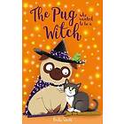 The Pug Who Wanted to be a Witch