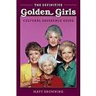 The Definitive 'Golden Girls' Cultural Reference Guide