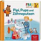 Frag doch mal ... die Maus!: Pipi, Pups und Zähneputzen