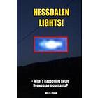 Hessdalen Lights! What's happening in the Norwegian mountains?