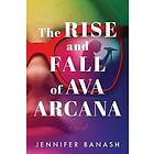 The Rise and Fall of Ava Arcana