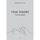 Tenk mindre