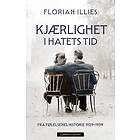 Kjærlighet i hatets tid fra følelsenes historie 1929-1939