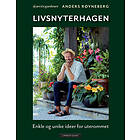 Livsnyterhagen enkle og unike ideer for uterommet