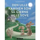 Den lille kaninen som så gjerne ville sove en annerledes godnatthistorie