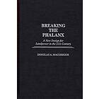 Breaking the Phalanx