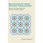 Reconstructing the Variant Generation Process of Hadith