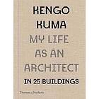 Kengo Kuma: My Life as an Architect in Tokyo