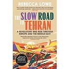 The Slow Road to Tehran