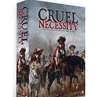 Cruel Necessity: The English Civil Wars 1640-1653