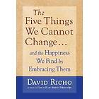 The Five Things We Cannot Change