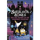 Sherlock Bones and the Mystery of the Vanishing Magician