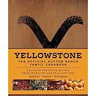 Yellowstone: The Official Dutton Ranch Family Cookbook