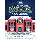 The Unofficial Home Alone Cookbook