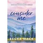 Becka MacK: Consider Me