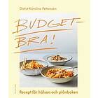 Budgetbra! Recept för hälsan och plånboken