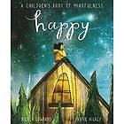 Nicola Edwards: Happy: A Children's Book of Mindfulness