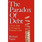 Richard Vague: The Paradox of Debt