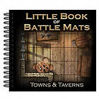 Little Book of Battle Mats Towns & Taverns