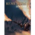 REMEDIUM: Sentinels (PC)