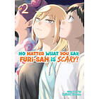 No Matter What You Say, Furi-san is Scary! Vol. 2