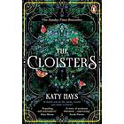 The Cloisters: The Secret History for a new generation an instant Sunday Times bestseller