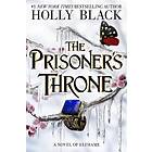 The Prisoner's Throne: A Novel of Elfhame, from the author of The Folk of the Ai