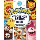 My Pokemon Baking Book: Delightful Bakes Inspired by the World of Pokemon